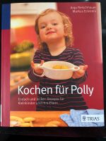 Kochen für Polly Rezepte für Kleinkinder und Eltern Hessen - Bad Vilbel Vorschau