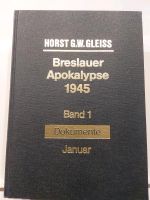 Horst G. W. Gleiss - Breslauer Apokalypse 1945 Band 1 Hessen - Bad Homburg Vorschau