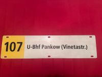 Uraltes Schild - BVG - Bus 107er - U-Bahnhof Pankow - Arkenberge Berlin - Pankow Vorschau