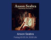 Anson Seabra, 1x Konzert Ticket, 03.05.2024, Berlin Berlin - Lichtenberg Vorschau