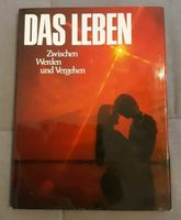 Das Leben - Zwischen Werden und Vergehen - Dietmar Todt Baden-Württemberg - Wertheim Vorschau