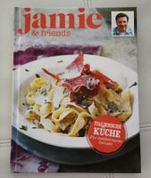 Jamie Oliver & friends italienische Küche Kochbuch Sachsen-Anhalt - Teuchern Vorschau