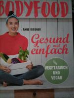 Bodyfood Gesund mal einfach Anne Kissner Sachsen - Wurzen Vorschau