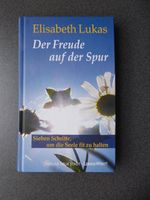 Der Freude auf der Spur - Elisabeth Lukas - NEU Nordrhein-Westfalen - Arnsberg Vorschau