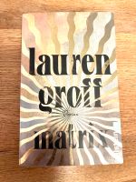 NEU || Matrix, Lauren Groff || Taschenbuch Baden-Württemberg - Ulm Vorschau