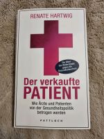 Der verkaufte Patient - Renate Hartwig Niedersachsen - Meppen Vorschau