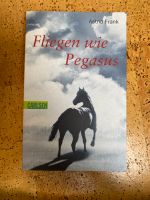 Buch Fliegen wie Pegasus Astrid Frank Pferdebuch Münster (Westfalen) - Mauritz Vorschau
