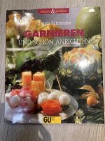 Kochbuch: garnieren und schön anrichten von Christa Schmedes Baden-Württemberg - Singen Vorschau