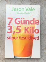 Jason Vale - 7 günde 3,5 Kilo - Süper Özsu Diyeti Feldmoching-Hasenbergl - Feldmoching Vorschau