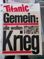 TITANIC Satire Magazin 3/80 - "Gemein! Alles Wollen Krieg" Duisburg - Duisburg-Mitte Vorschau