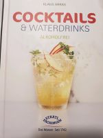 Cocktail & Waterdrinks ALKOHOLFREI Klaus Arras Nordrhein-Westfalen - Bornheim Vorschau