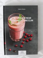 10 Tipps für mehr Lebenslust und Elan Lifestyle Rezepte / Buch Nordrhein-Westfalen - Viersen Vorschau