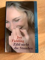 Joy Fielding Zähl nicht die Stunden Hessen - Gießen Vorschau