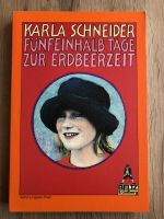 Karla Schneider - Fünfeinhalb Tage zur Erdbeerzeit (Roman) Niedersachsen - Gehrden Vorschau