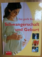 Das große Buch d. Schwangerschaft U Geburt - Compact Ratgeber Freiburg im Breisgau - March Vorschau