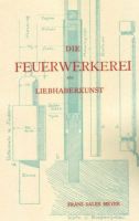 Die Feuerwerkerei als Liebhaberkunst - Franz Sales Meyer - NEU Niedersachsen - Wallenhorst Vorschau