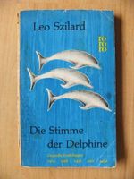 Die Stimme der Delphine, Leo Szilard, Utopische Erzählungen Nordrhein-Westfalen - Bergisch Gladbach Vorschau