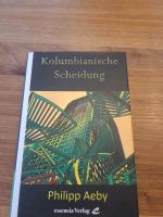 Kolumbianische Scheidung von Philipp Aeby Baden-Württemberg - Langenau Vorschau