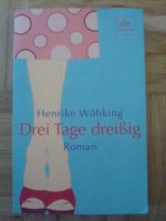 Buch " Drei Tage dreißig " Roman von Henrike Wöbking Baden-Württemberg - Neuenbürg Vorschau