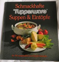 Tupperware, Kochbuch, Suppen und Eintöpfe Dresden - Gorbitz-Ost Vorschau