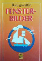 Buch: Bunt gestaltet – Fensterbilder / Hildegardt Fiedler Nordrhein-Westfalen - Düren Vorschau