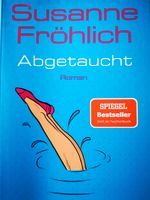 Susanne Fröhlich - Abgetaucht - neuwertig Bayern - Lohr (Main) Vorschau