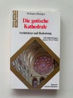 Wilhelm Rüdiger, Die gotische Kathedrale,. Architektur und Bedeut Dortmund - Innenstadt-Ost Vorschau