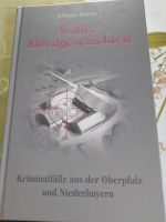 Wahre Mordgeschichten Kriminalfälle aus der Oberpfalz Bayern - Bad Kötzting Vorschau