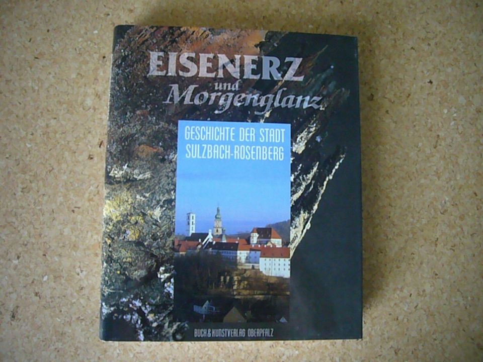 Geschichte der Stadt Sulzbach Rosenberg Eisenerz & Morgenglanz in Walderbach