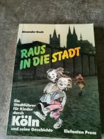 Raus in die Stadt! Köln/Alexander Goeb Nordrhein-Westfalen - Bergisch Gladbach Vorschau