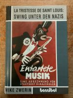 La Tristesse de Saint Louis Swing unter den Nazis Mike Zwerin Bayern - Aschaffenburg Vorschau