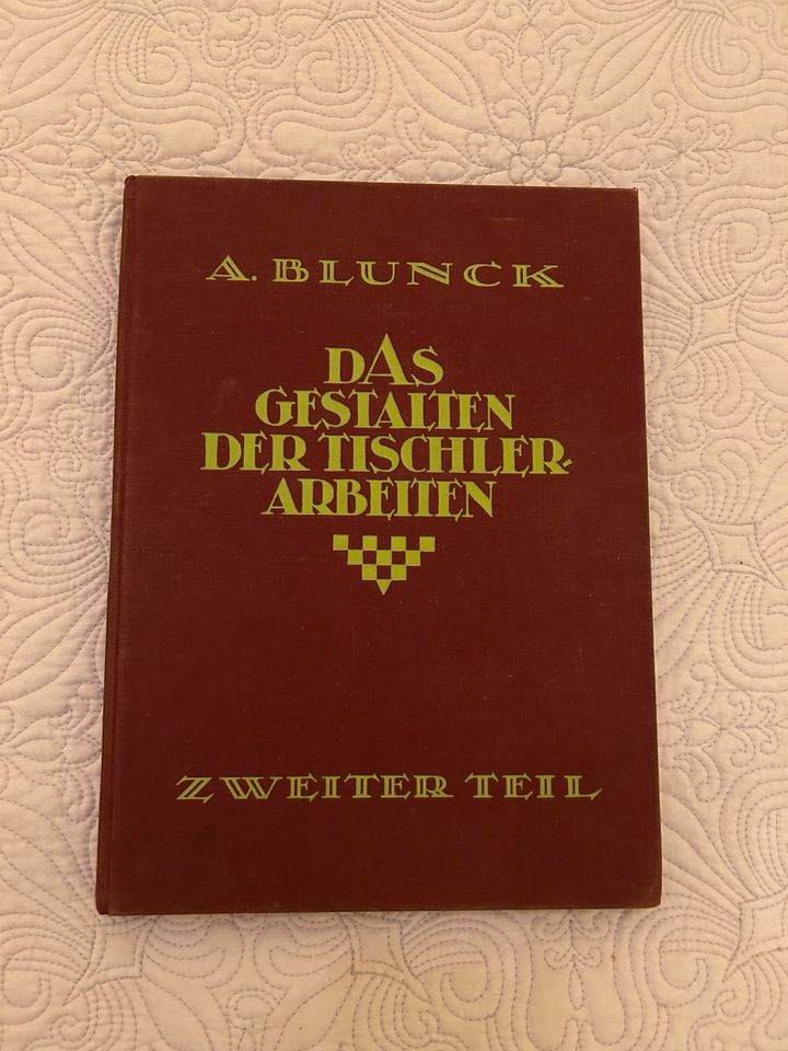 A. Blunck /  3 Bände Das Gestalten der Tischlerarbeiten 1926 in Hamburg