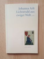 Johanna Arlt "Lichtstrahl aus ewiger Welt" Baden-Württemberg - Rastatt Vorschau