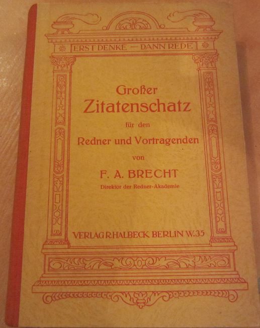 Großer Zitatenschatz F.A. Brecht Buch Bücher R.Halbeck Berlin in Zell unter Aichelberg