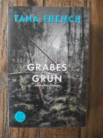 Grabes Grün (Tana French) Nordrhein-Westfalen - Lüdenscheid Vorschau