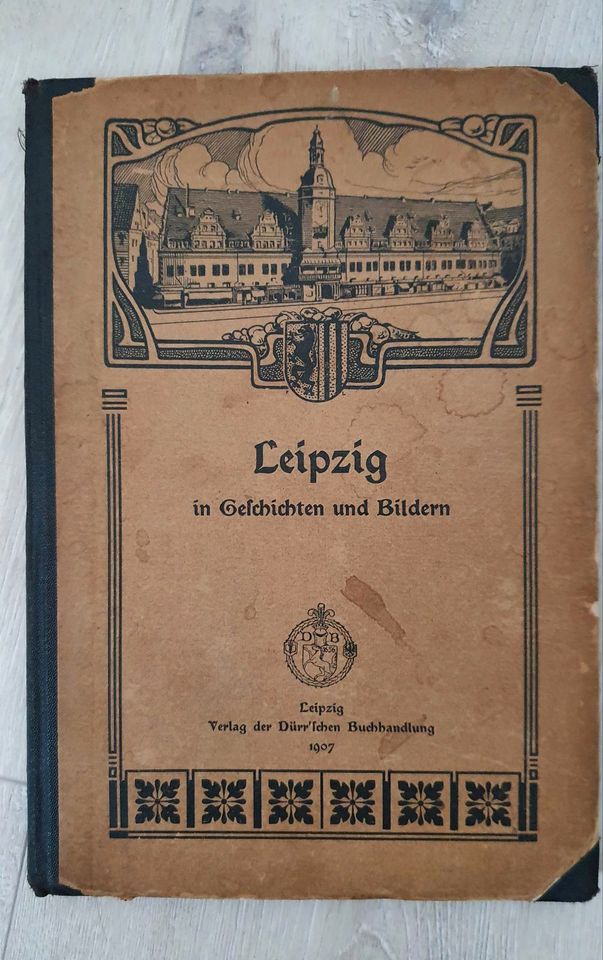 Antikes Leipzig Buch von 1907,Leipzig in Geschichten und Bildern in Leipzig