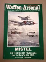 MISTEL - DIE HUCKEPACK-FLUGZEUGE DER LUFTWAFFE BIS 1945; WA S-27 Niedersachsen - Meppen Vorschau