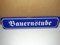 Bauernstube  Blechschild - Straßenschild 46 x 10 cm Brandenburg - Elsterwerda Vorschau