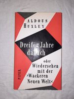 Aldous Huxley - Dreißig Jahre danach oder Wiedersehen mit der ... Niedersachsen - Winsen (Luhe) Vorschau