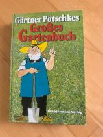 Gebrauchtes Buch Ratgeber Gärtner Pötschkes „Großes Gartenbuch“ Bayern - Schweitenkirchen Vorschau
