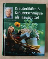 Kräuterliköre & Kräuterschnäpse als Hausmittel Hademar Bankhofer Nordrhein-Westfalen - Recklinghausen Vorschau