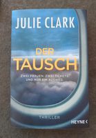 Julie Clark  Der Tausch   inkl.Versand Niedersachsen - Delmenhorst Vorschau