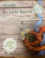 thermomix Kochbuch * So kocht Bayern * top Bayern - Roth Vorschau