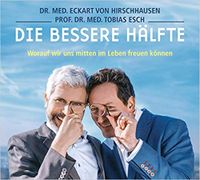 Eckart von HIRSCHHAUSEN - DIE BESSERE HÄLFTE - Hörbuch Sachsen-Anhalt - Halle Vorschau