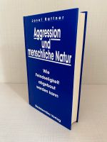 Aggression und menschliche Natur Wie Feindseligkeit abgebaut Buch Frankfurt am Main - Eschersheim Vorschau