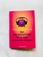 Neu!: T. Golas: Der Erleuchtung ist es egal, wie du sie erlangst Friedrichshain-Kreuzberg - Friedrichshain Vorschau