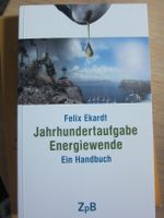 Felix Ekardt: Jahrhundertaufgabe Energiewende. Ein Handbuch Hessen - Geisenheim Vorschau