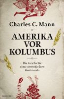 Amerika vor Kolumbus:Die Geschichte eines unentdeckten Kontinents München - Pasing-Obermenzing Vorschau