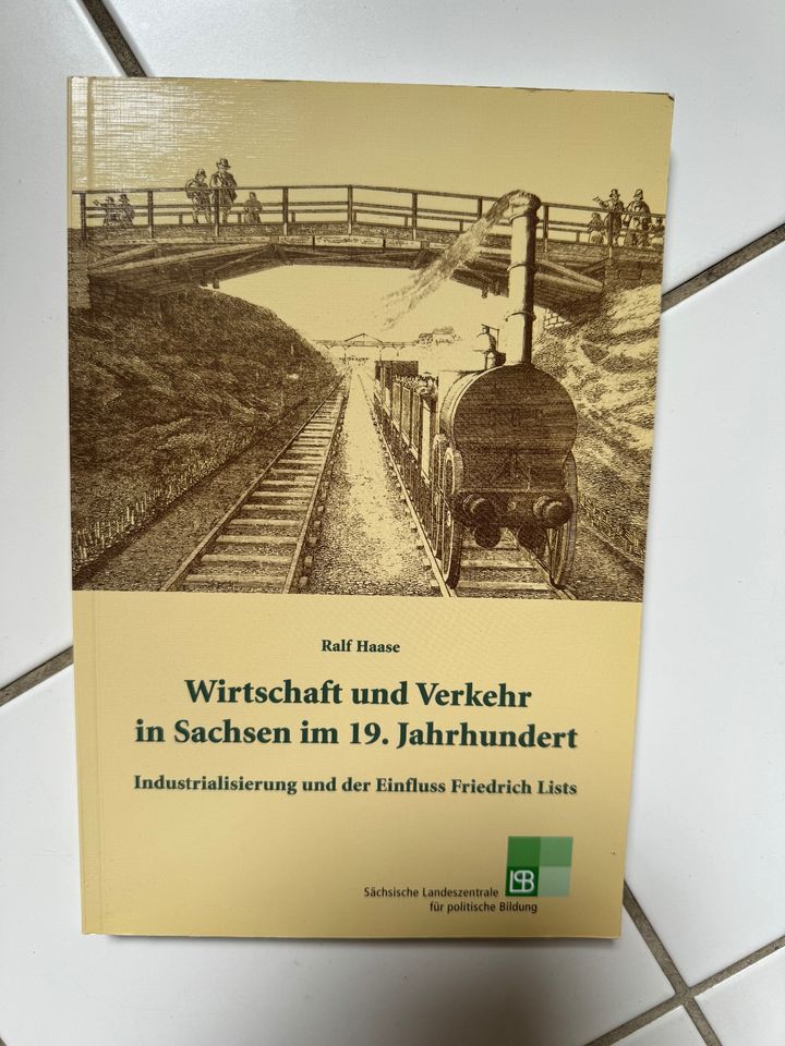 Ralf Haase - Wirtschaft und Verkehr in Sachsen im 19. Jahrhundert in Dresden