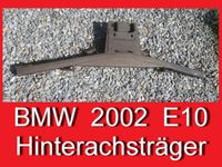 ❌ BMW Hinterachsträger BMW E10 1602 1802 2002 Nr 33 31 1 102 225 Bayern - Bernhardswald Vorschau